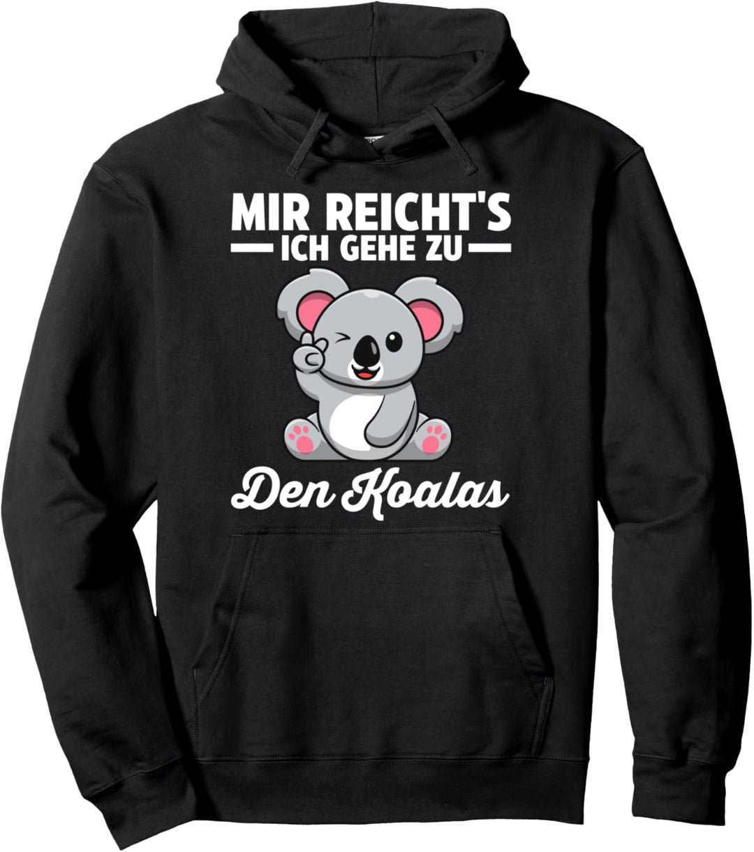 Mir reichts ich gehe zu den Koalas Pullover Hoodie