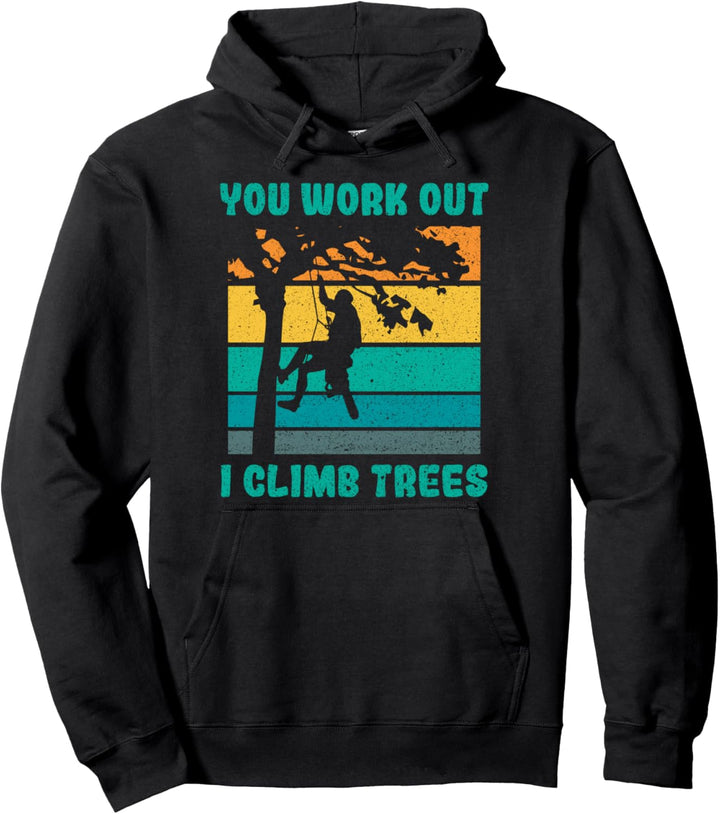 Baumklettern Baumpfleger Baum Wald - Arborist Baumkletterer Pullover Hoodie