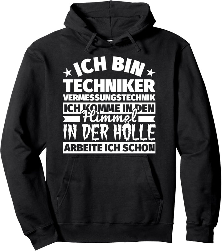 Techniker Vermessungstechnik lustiger Spruch Geschenk - Ich Pullover Hoodie
