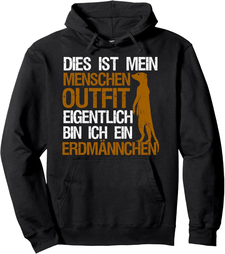 Menschen Outfit - Eigentlich bin ich ein Erdmännchen Kostüm Pullover Hoodie