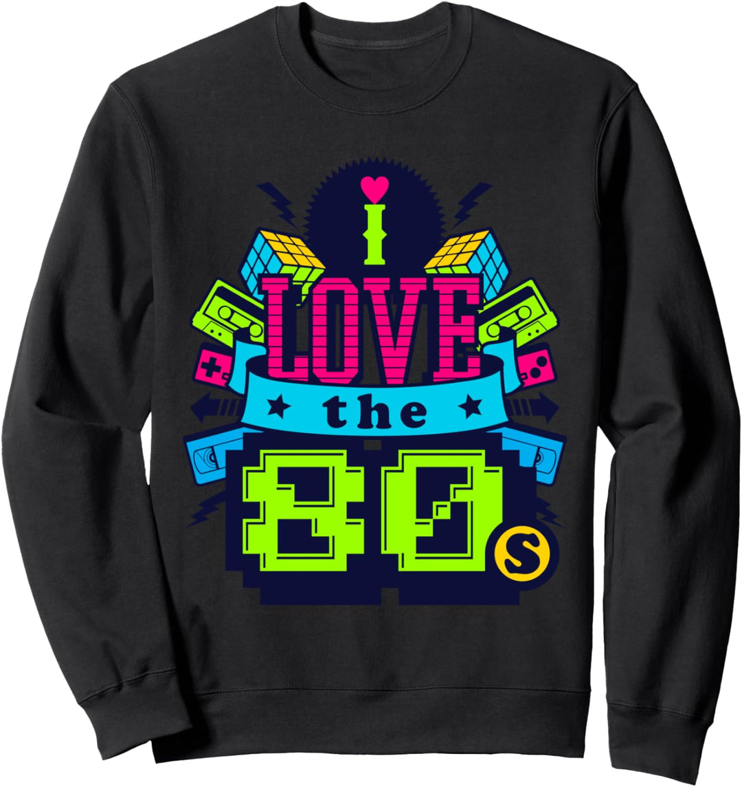 I Love The 80s Eighties Retro 1980 Music Sweatshirt