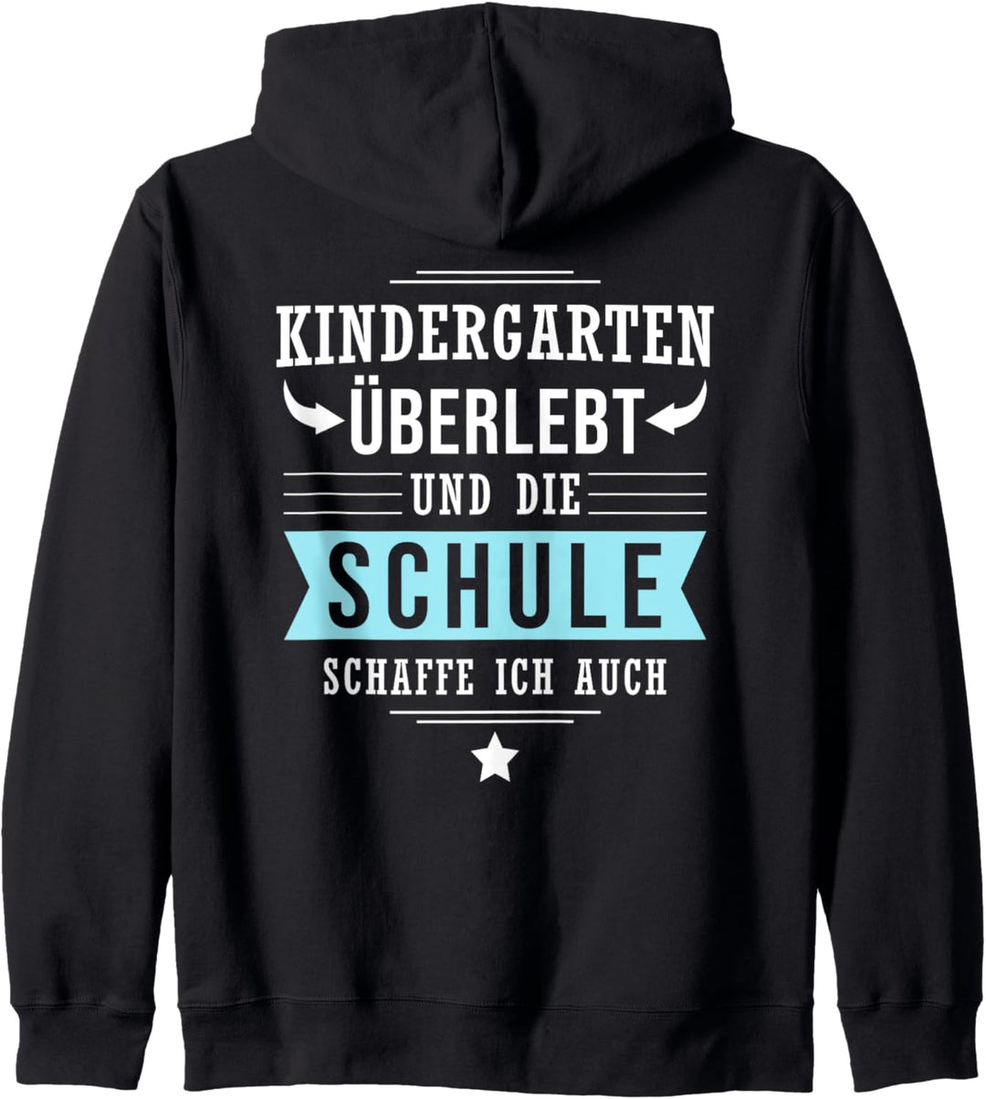 Kindergarten überlebt und die Schule schaffe ich auch Kapuzenjacke