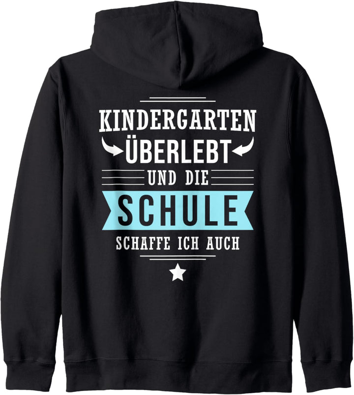 Kindergarten überlebt und die Schule schaffe ich auch Kapuzenjacke