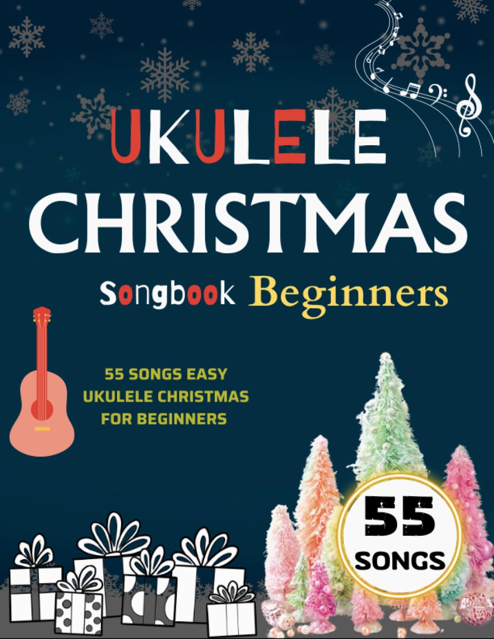 Ukulele Christmas Songbook Beginners: 55 Songs Easy Ukulele Christmas, Taschenbuch