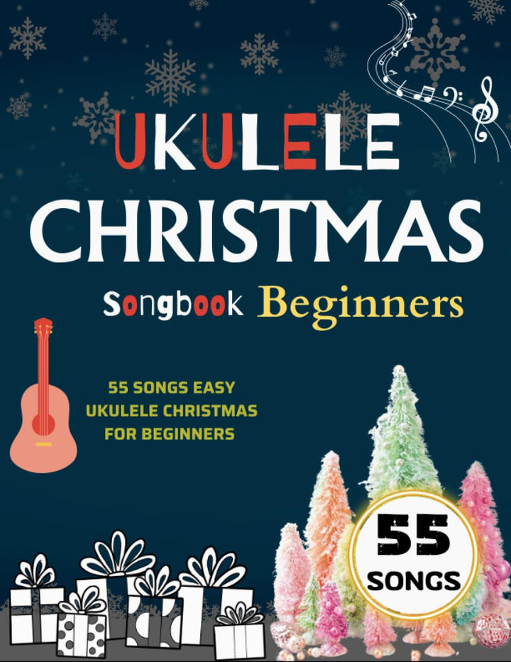 Ukulele Christmas Songbook Beginners: 55 Songs Easy Ukulele Christmas, Taschenbuch