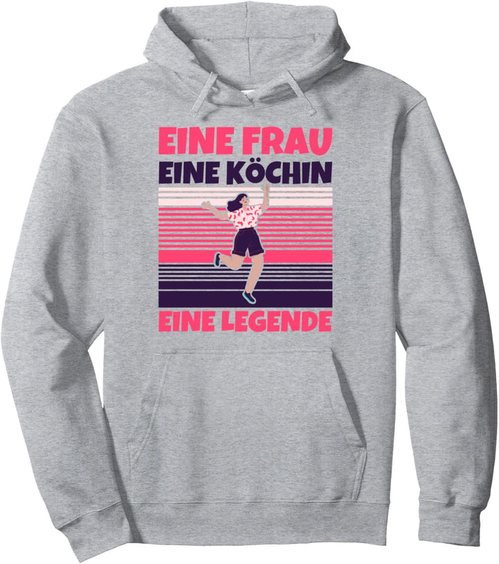 Köchin lustig - Eine Frau, eine Köchin, eine Legende Pullover Hoodie