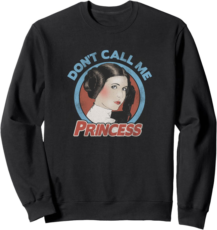 Star Wars Leia Don't Call Me Princess Sweatshirt