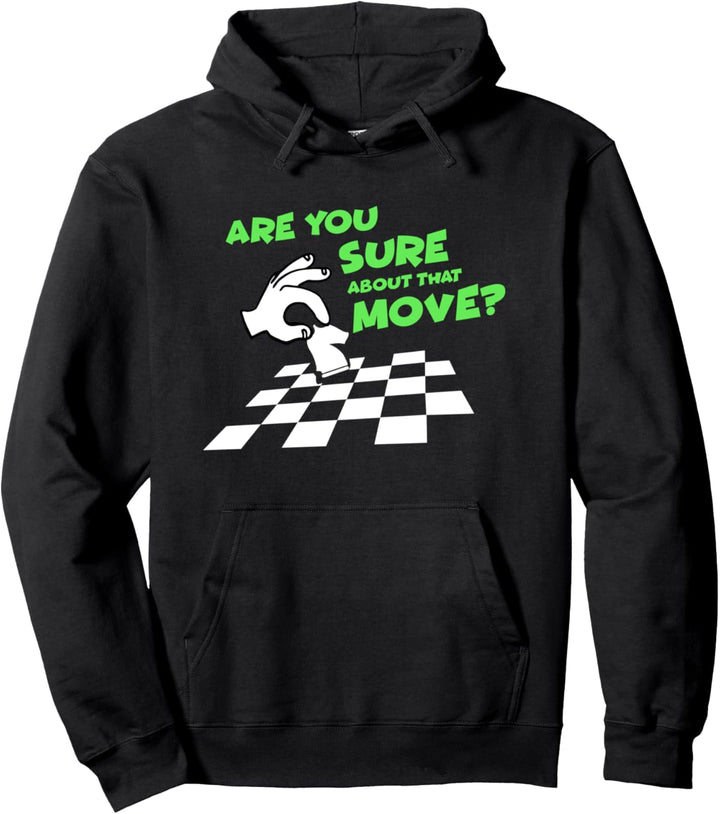 Bist du dir sicher bei diesem Zug | Schachbrett Taktik Pullover Hoodie