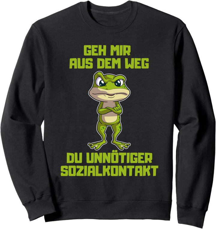 Geh mir aus dem Weg du unnötiger Sozialkontakt Frosch Sweatshirt