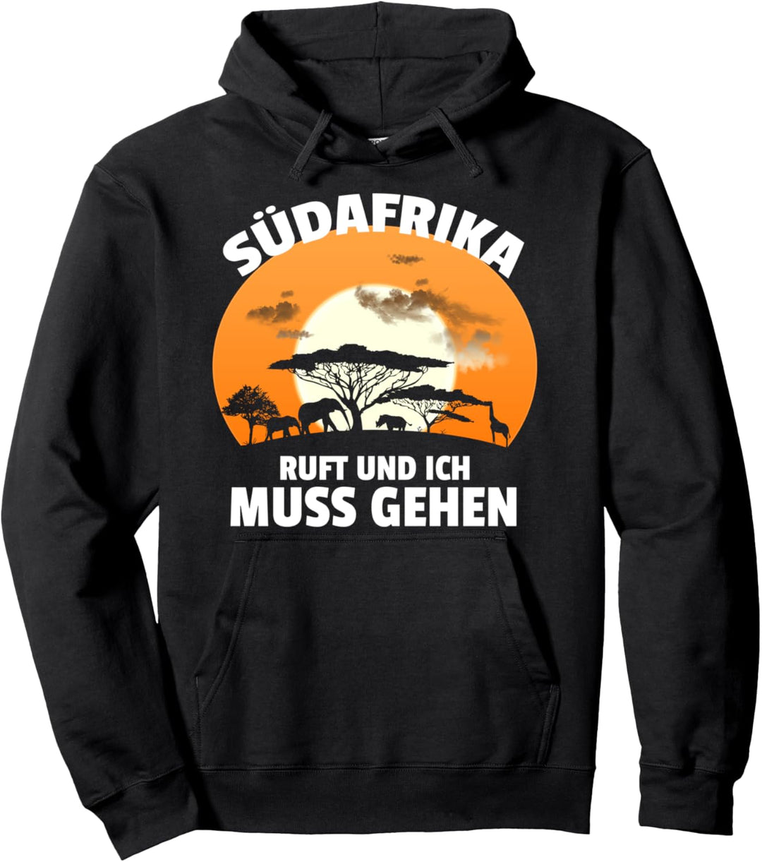 Südafrika Ruft Und Ich Muss Gehen Afrika Tour Pullover Hoodie