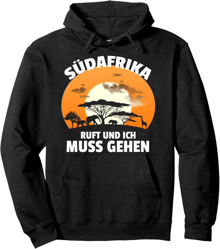 Südafrika Ruft Und Ich Muss Gehen Afrika Tour Pullover Hoodie