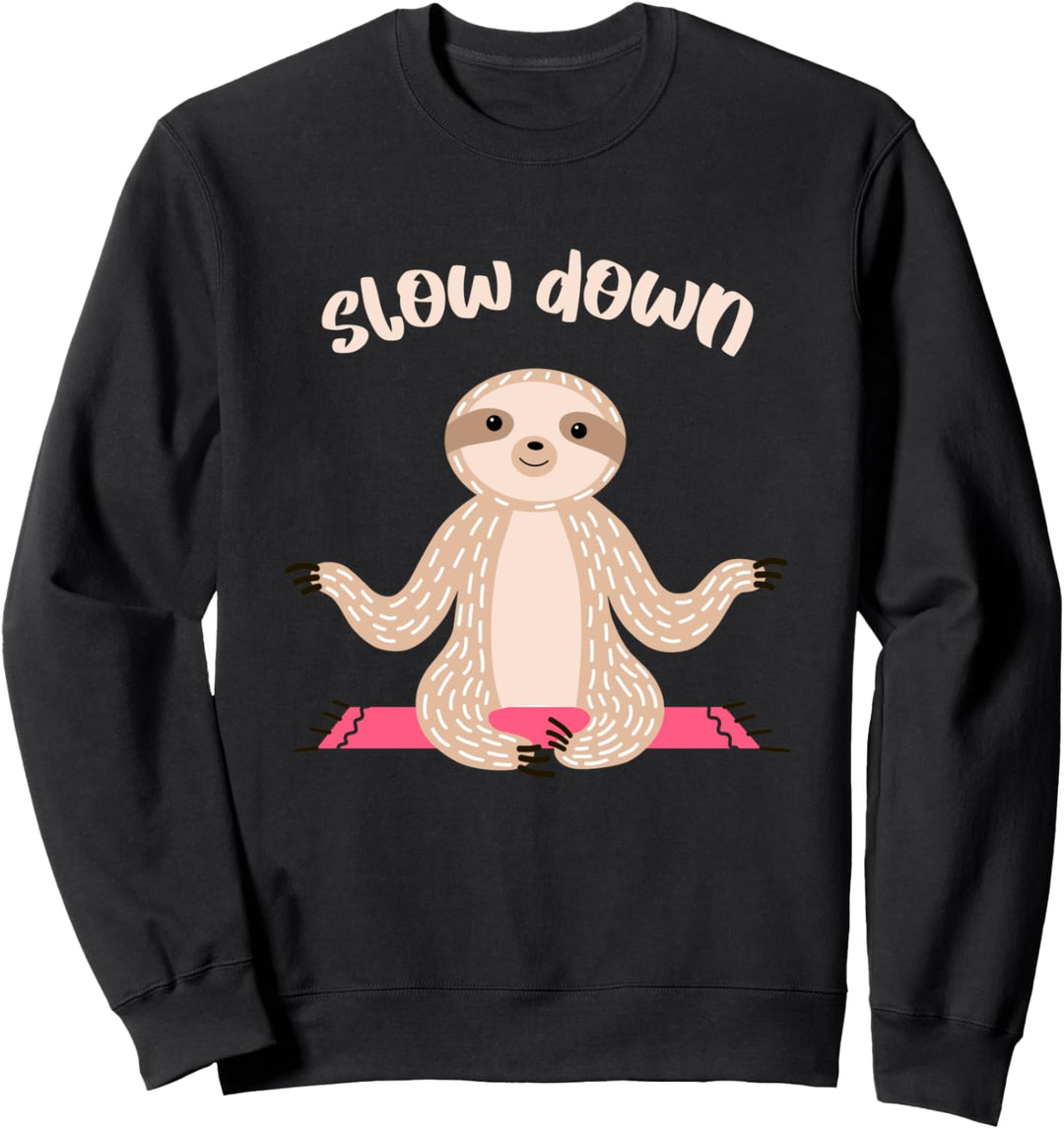 Bremse Etwas Ab Süsses Faultier Macht Yoga Meditieren Zen Sweatshirt