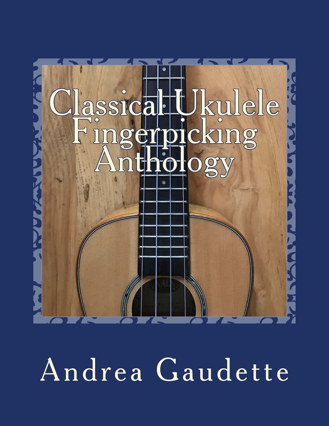 Classical Ukulele Fingerpicking Anthology: 48 Contrapuntal Arrangements for GCEA Ukulele, Taschenbuc