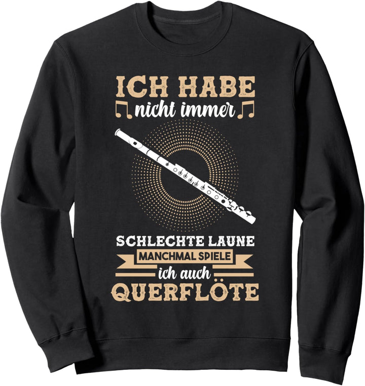 Flöte Flötenspieler Flötist Querflöte Musiker Sweatshirt