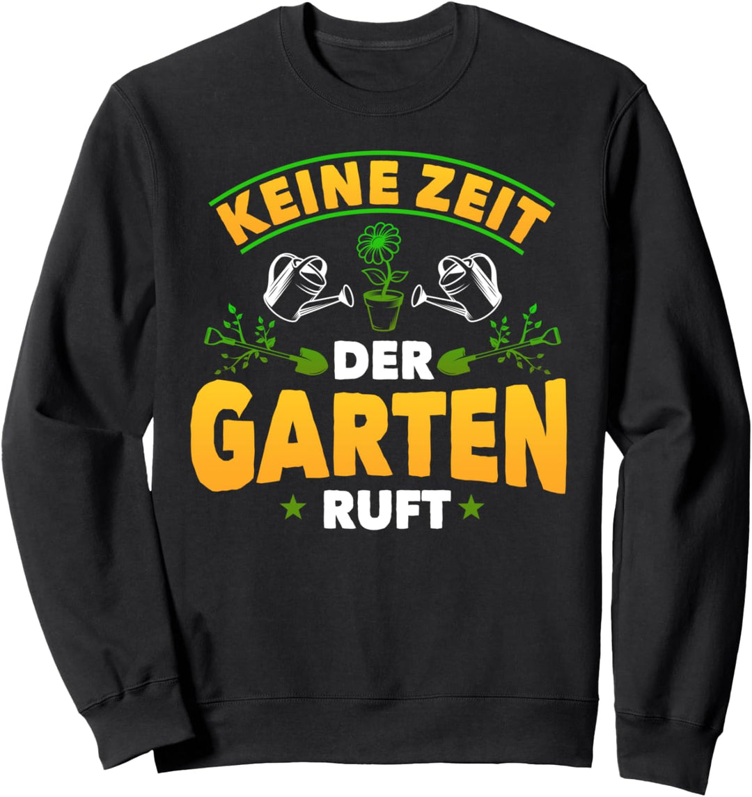 Der Garten ruft, lustiges Sprüche Hobbygärtner Motiv Sweatshirt