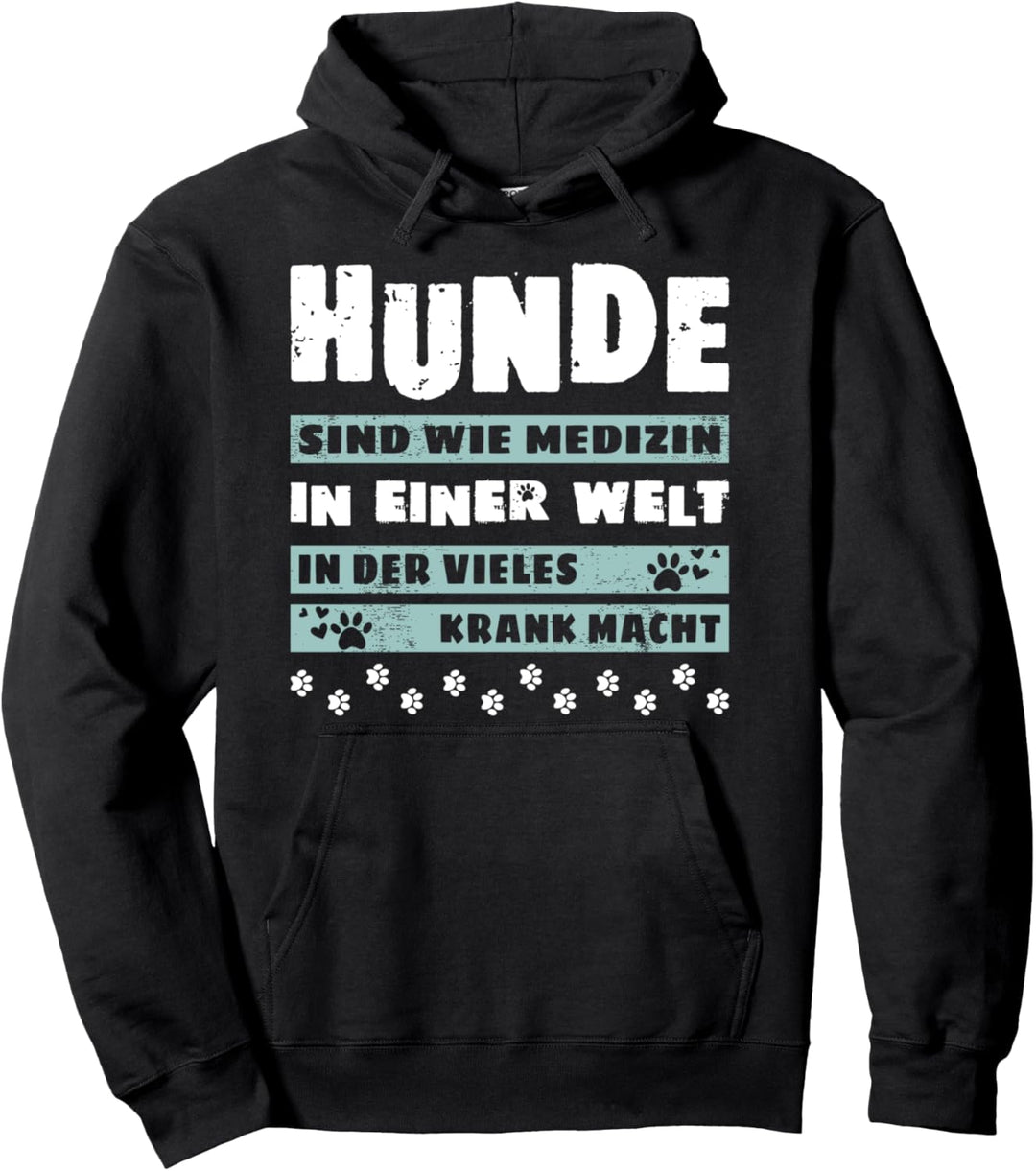 Hundespruch für Hundebesitzer Hundemotiv Hundepfoten Spruch Pullover Hoodie