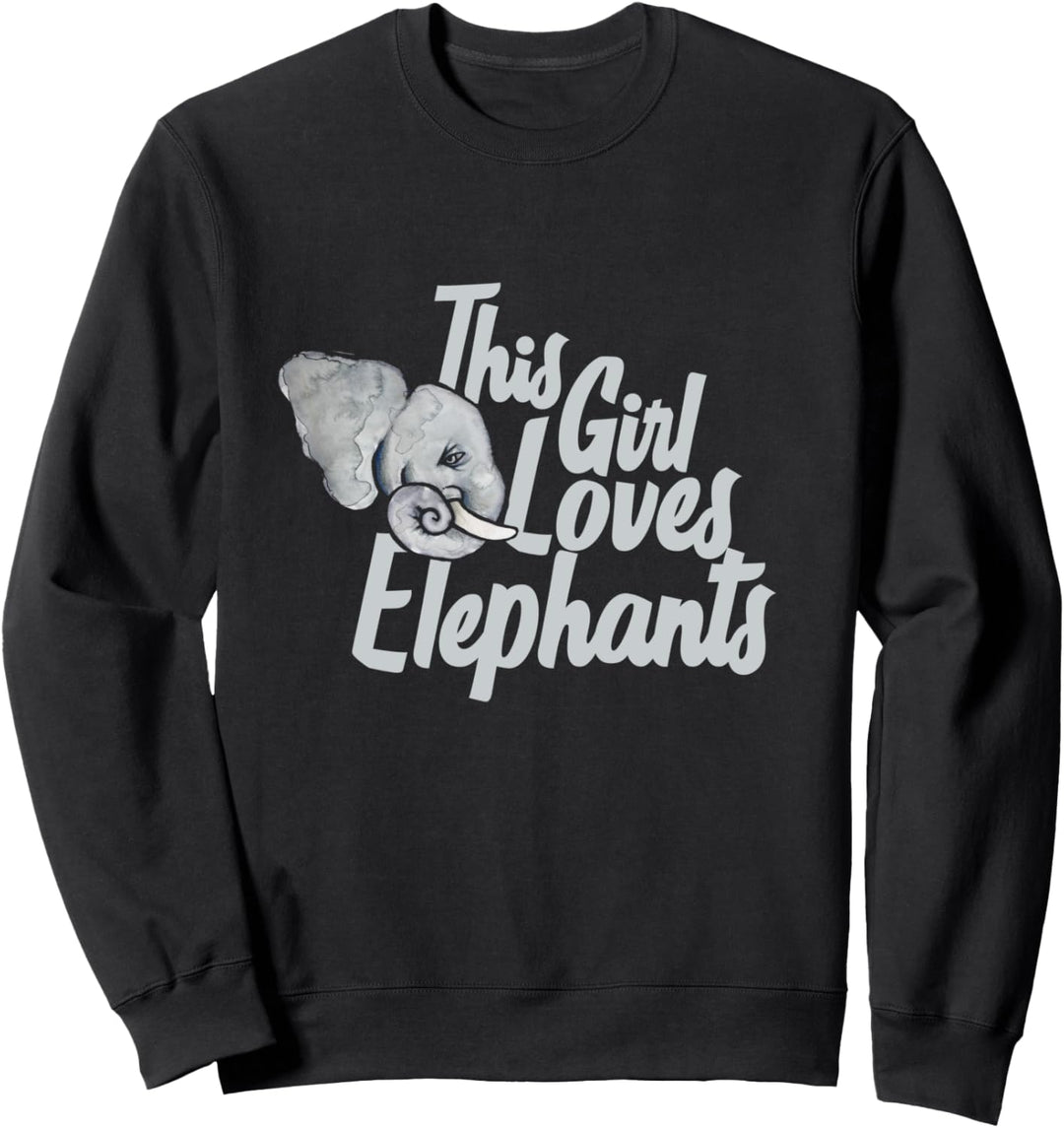 This girl loves elephants Sweatshirt