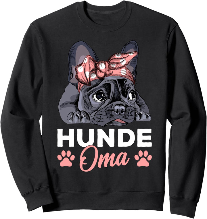 Hunde Oma - Französische Bulldogge Frenchie Frauchen Sweatshirt