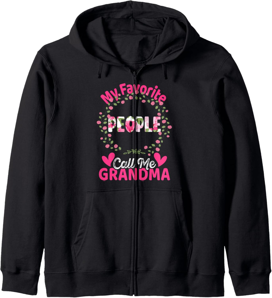 Family Lovely My Favorite People Call Me Grandma Gifts Flora Kapuzenjacke