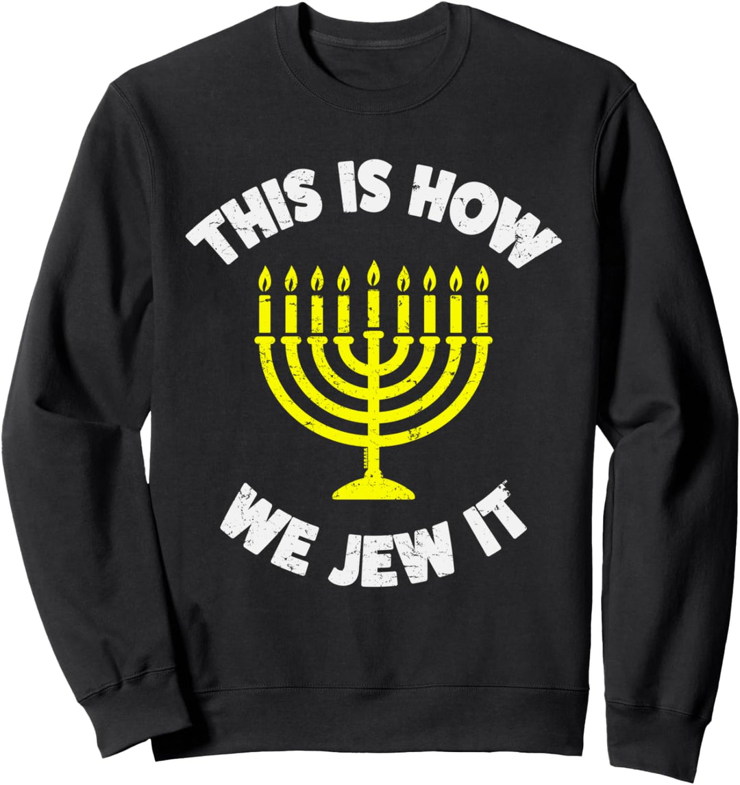 This Is How We Jew Menorah Chanukka Party Geschenk Sweatshirt