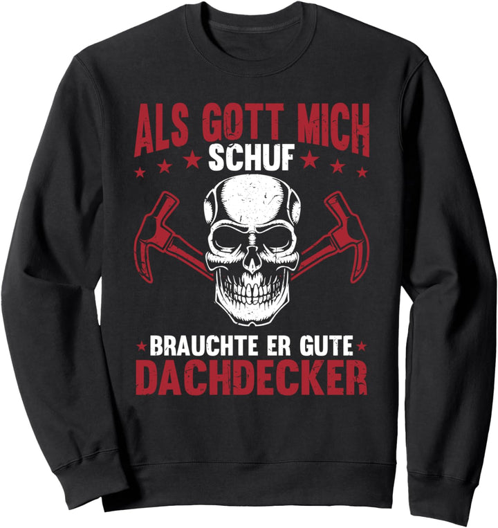 Zimmermann Sprüche Ich Bin Der Beste Dachdecker Sweatshirt