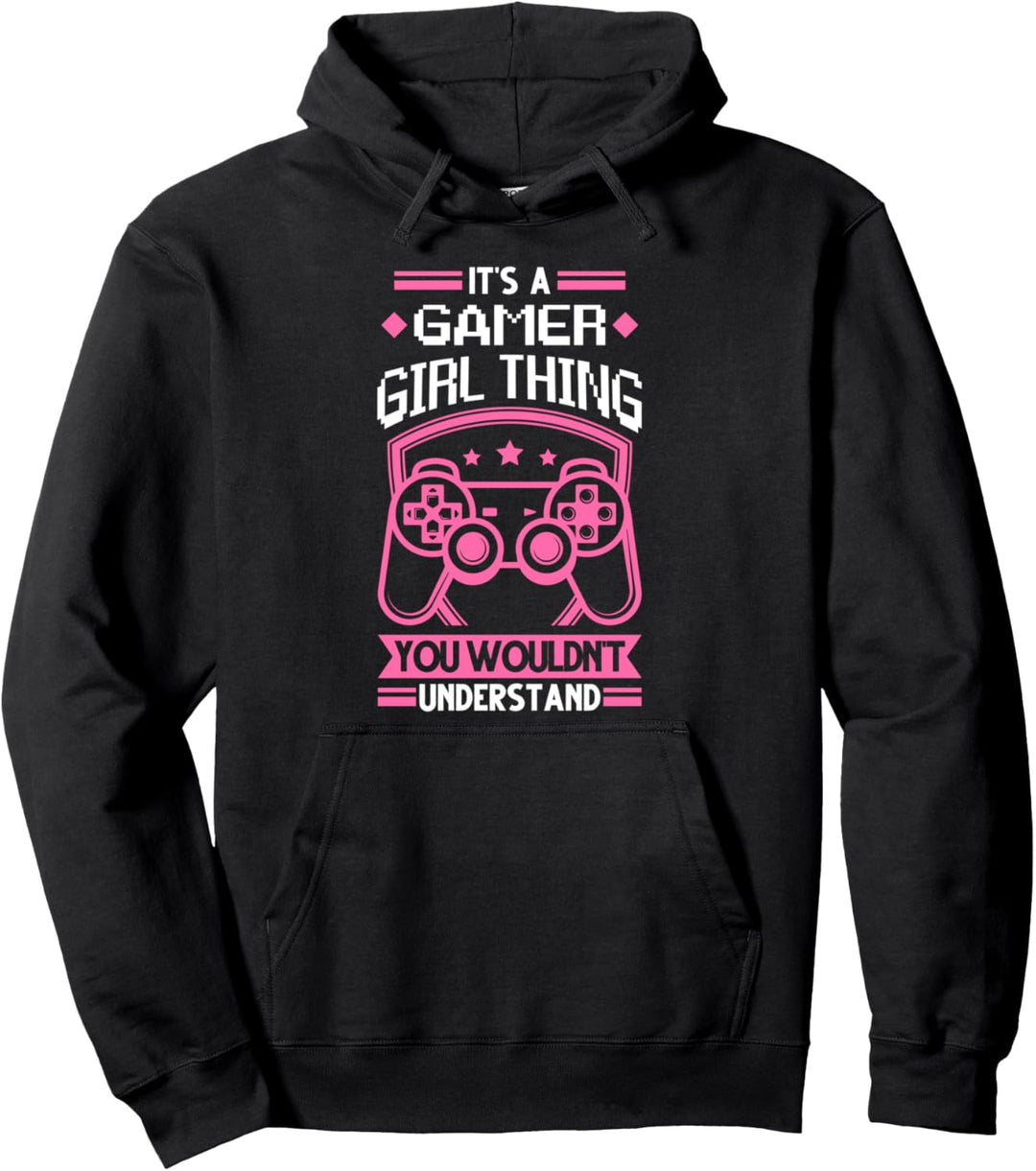 Es ist eine Gamer-Girl-Sache, Gaming Gamer würdest Pullover Hoodie