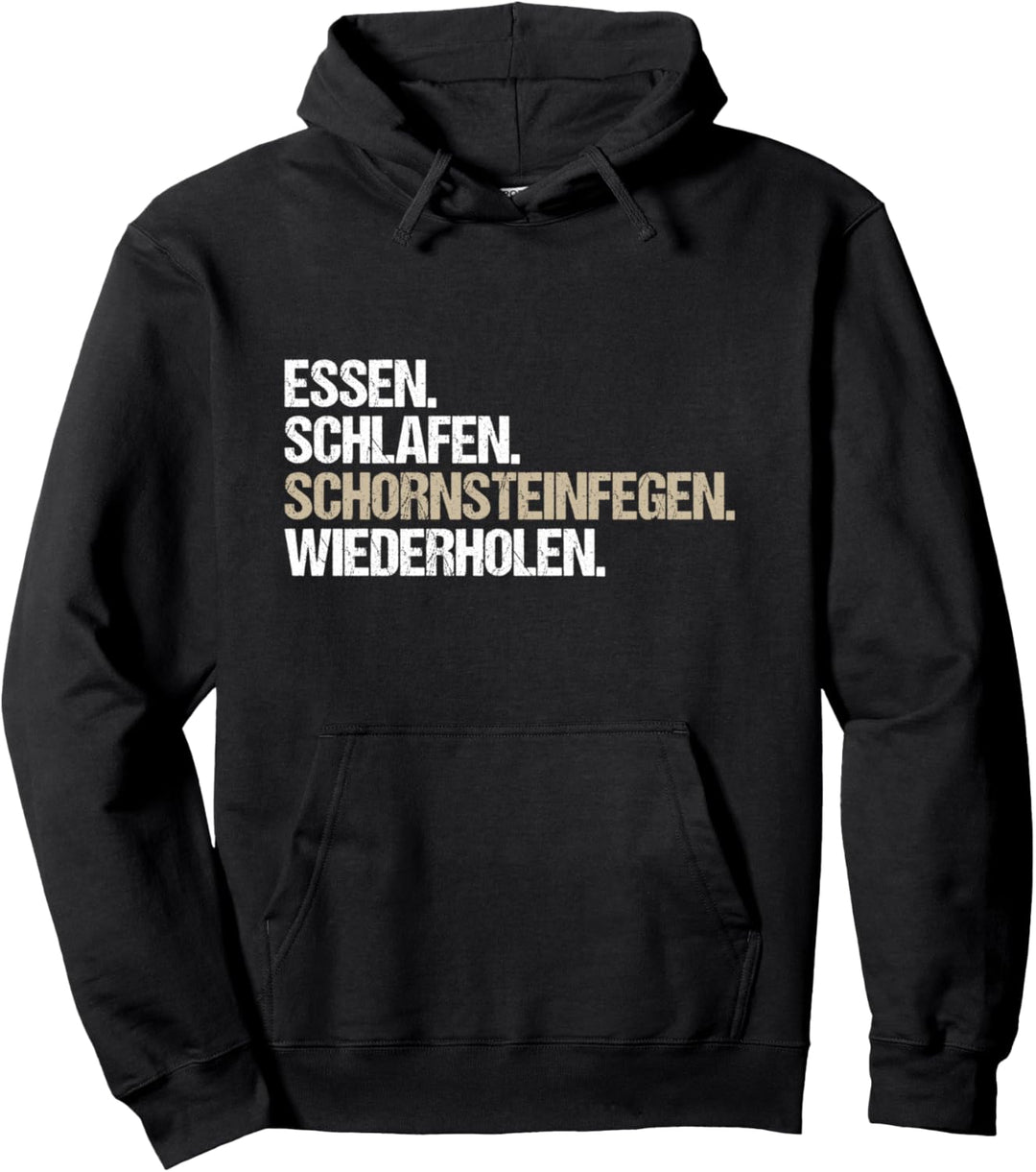 Essen Schlafen Schornsteinfegen Wiederholen Schornsteinfeger Pullover Hoodie
