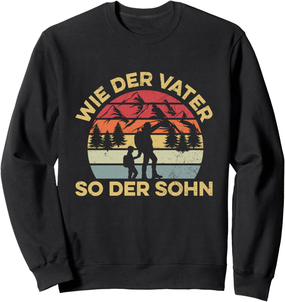 Wie Der Vater So Der Sohn Wandern Bergsteiger Berg Sweatshirt