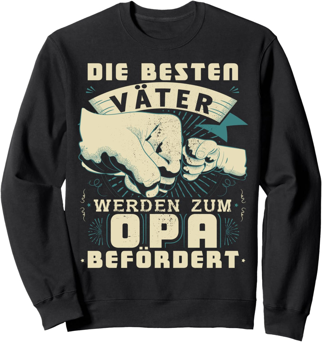 Opa Grossvater Spruch Lustig Vatertag Geburtstag Geschenk Sweatshirt