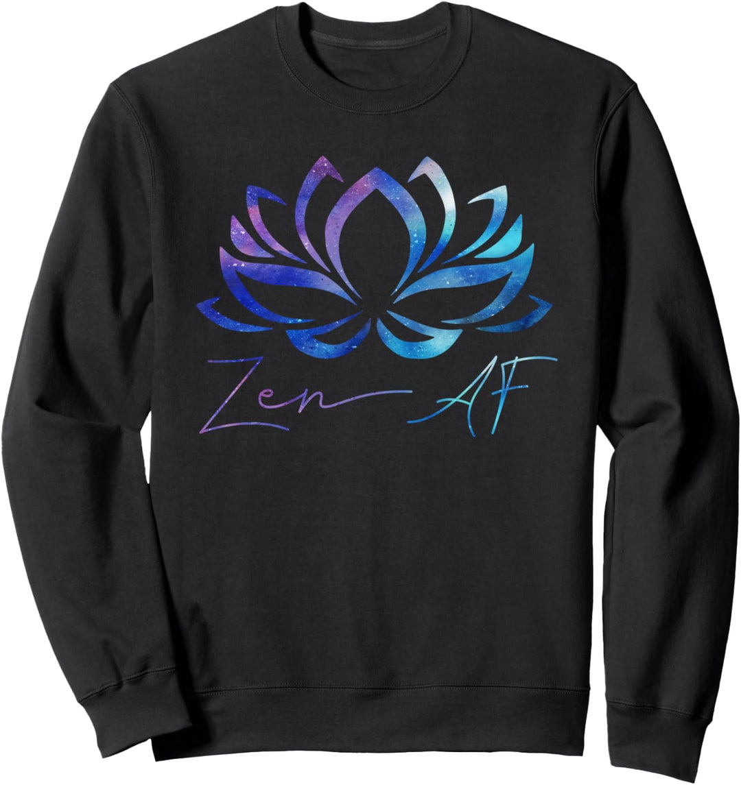 Zen AF Lotus Flower Funny Gift Yoga Clothes Spiritual Gifts Sweatshirt