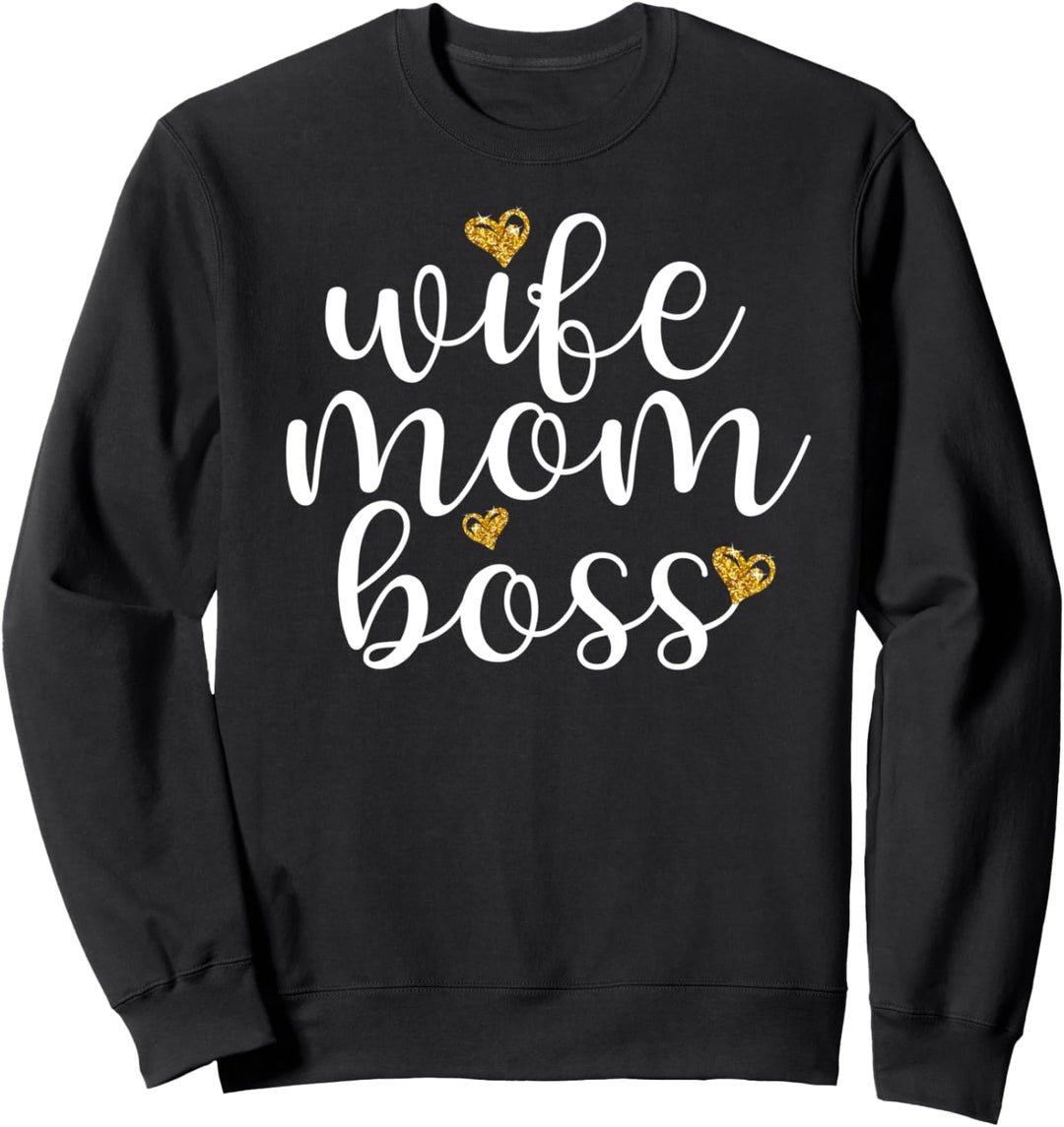 Wife Mom Boss Golden Heart Love Gift For Working Mama Cute Sweatshirt