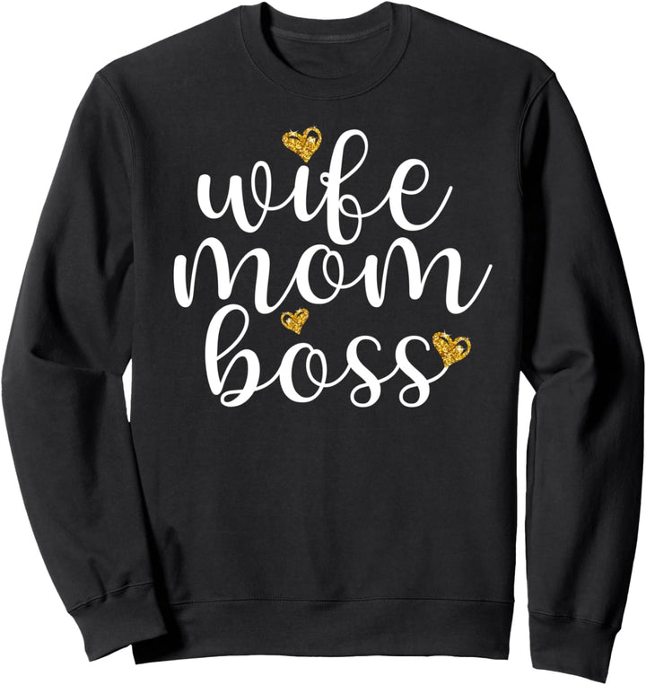 Wife Mom Boss Golden Heart Love Gift For Working Mama Cute Sweatshirt