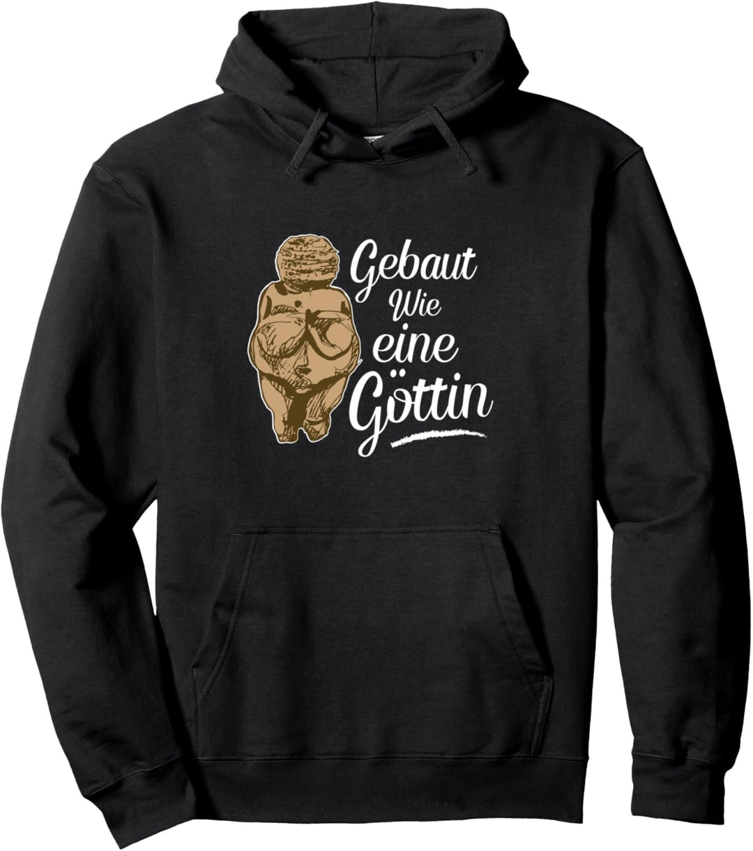 Witzige Gebaut wie eine Göttin Venus von Willendorf Figur Pullover Hoodie