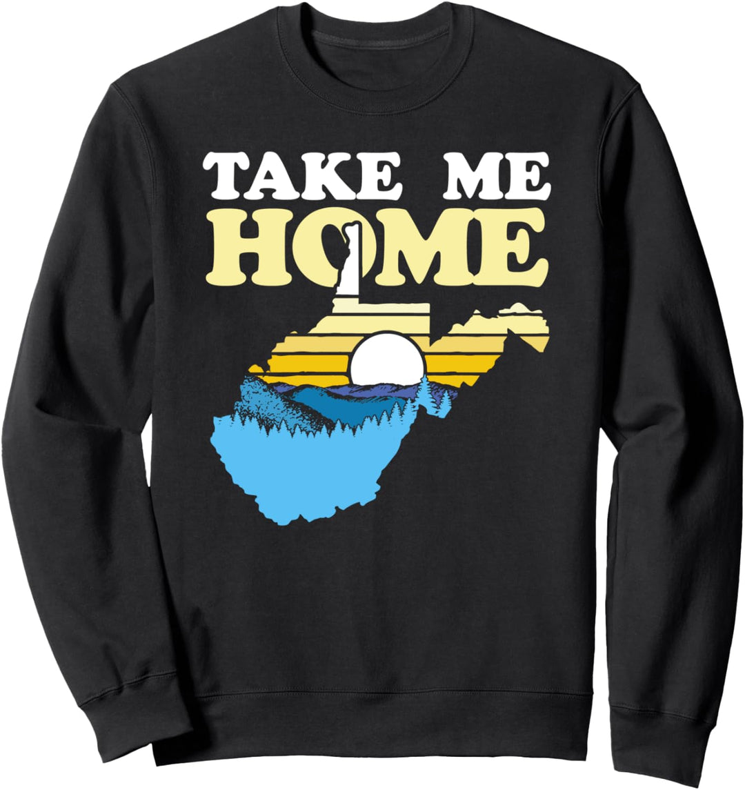 West Virginia Outdoors Take Me Home Mountains Sweatshirt
