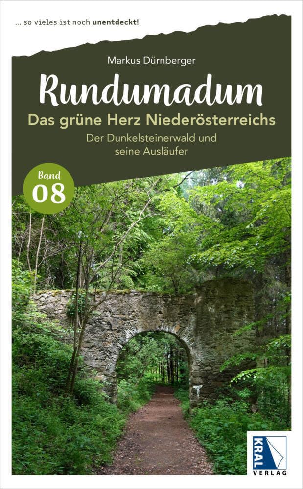 Rundumadum: Das grüne Herz Niederösterreichs: Der Dunkelsteinerwald und seine Ausläufer (Rundumadum: