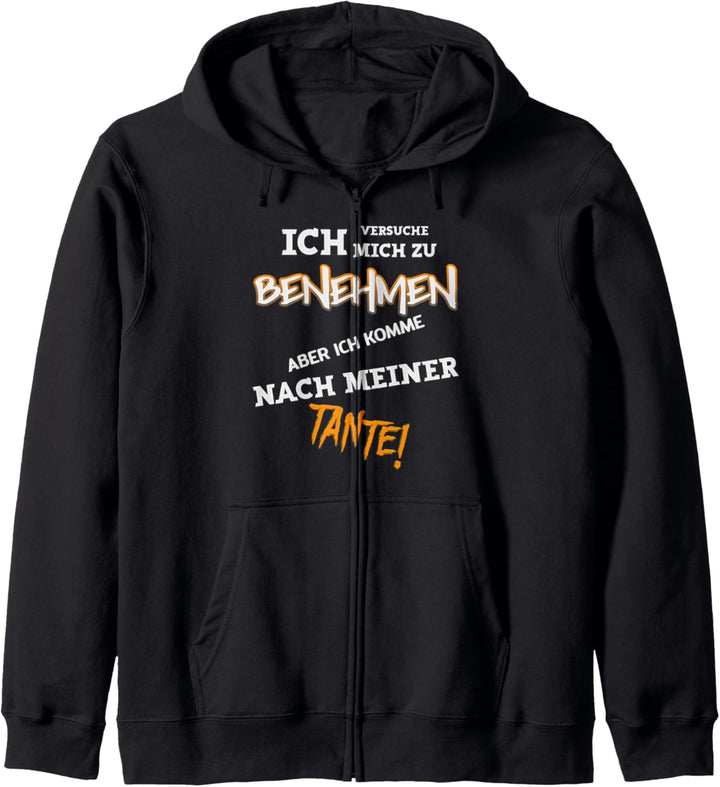 Ich komme nach meiner Tante | Neffe, Nichte, Tante, Paten Kapuzenjacke