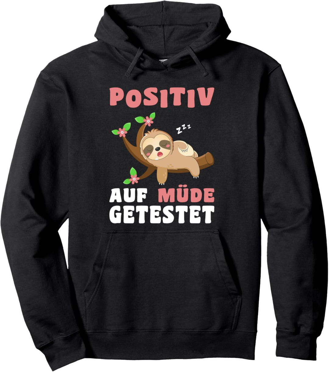 Schlafshirt Positiv auf Müde getestet Lustiges Faultier Pullover Hoodie