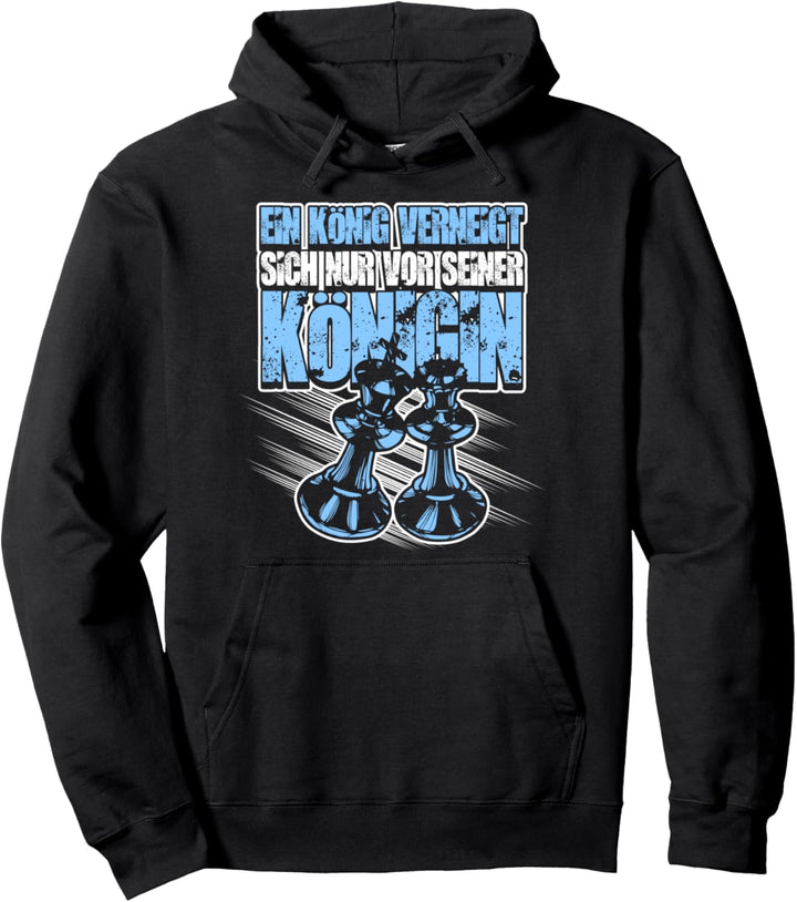 Nur vor der Königin - Schachspieler Schachfan Schach Pullover Hoodie