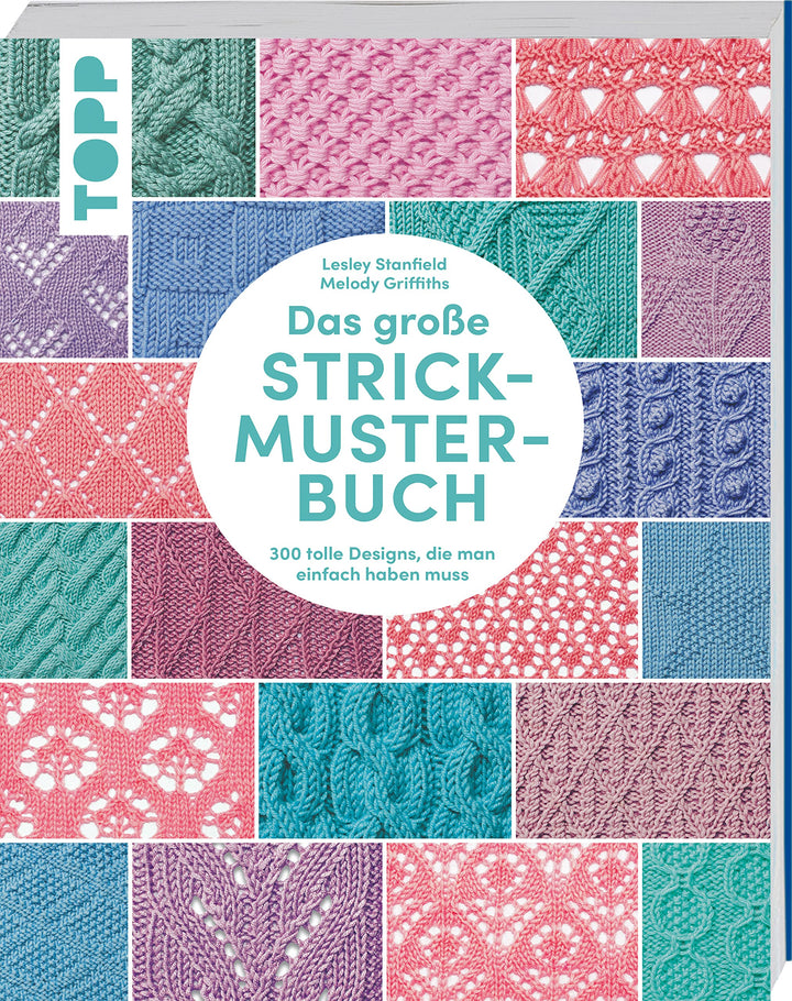 Das grosse Strickmuster-Buch: 300 tolle Designs, die man einfach haben muss, Taschenbuch
