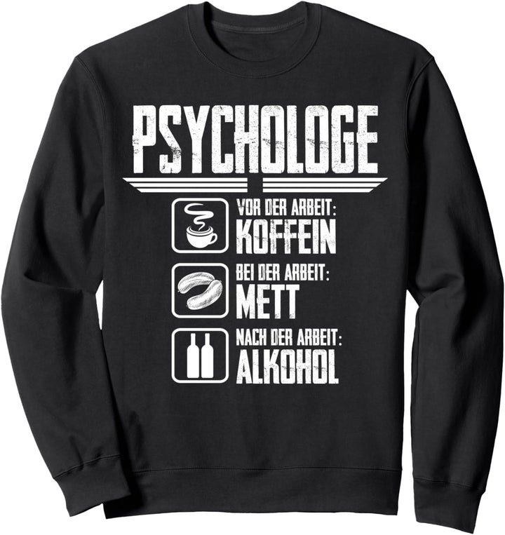 Psychologe Beruf Job Witziger Spruch Koffein Psychologie Sweatshirt