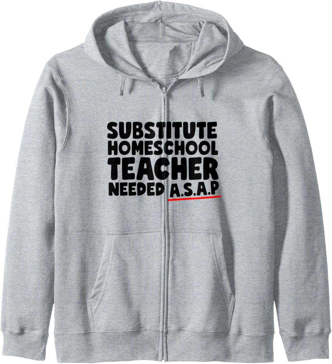 Homeschool Substitute Teacher Needed ASAP Funny Parents Kapuzenjacke