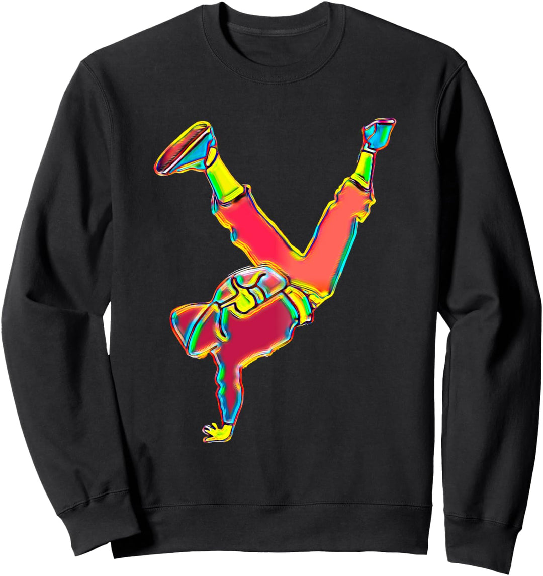 Break Dancing Break Dance Hip Hop Sweatshirt