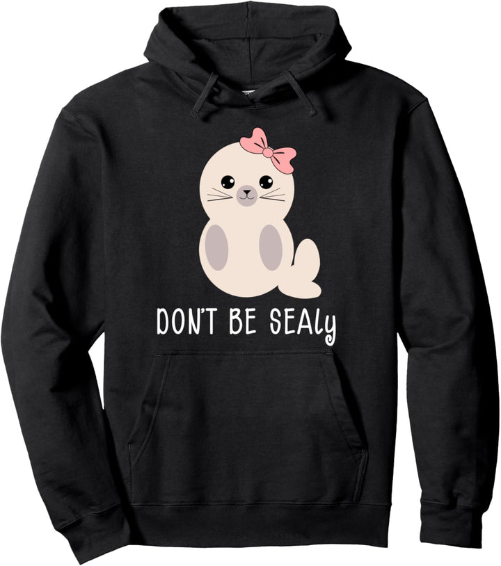 Don't Be Sealy Lustiger Siegel Pun Witz Spruch Junge Mädchen Kleinkind Pullover Hoodie
