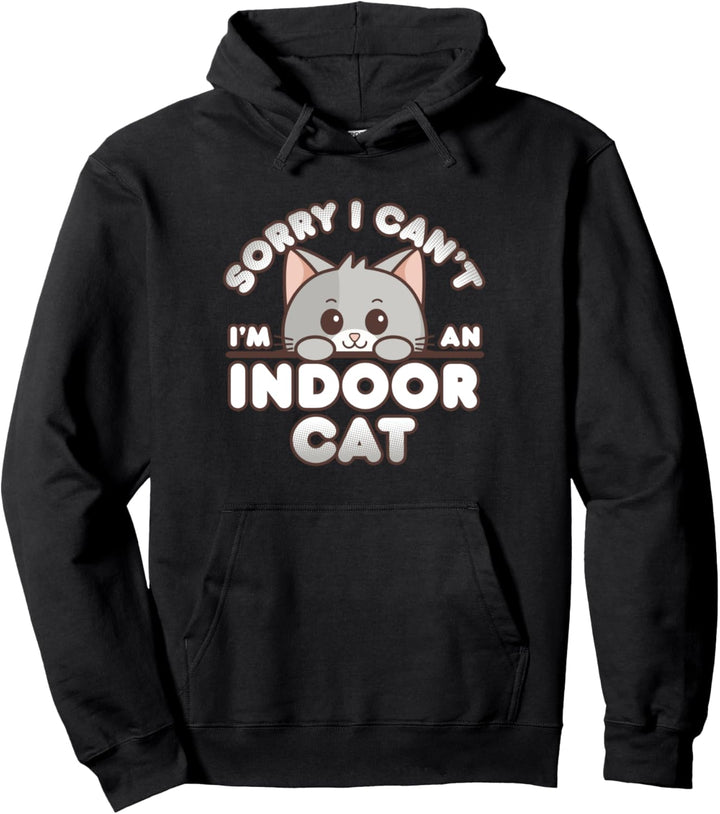 Shy Gray Kitty Sorry I Can't I'm An Indoor Cat Pullover Hoodie