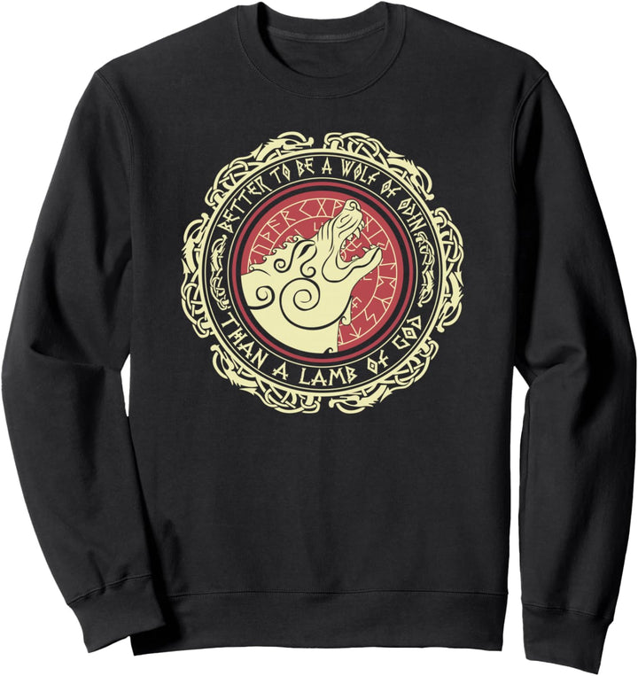 Wikinger Spruch "Better To Be a Wolf of Odin Than a Lamb of God" Sweatshirt