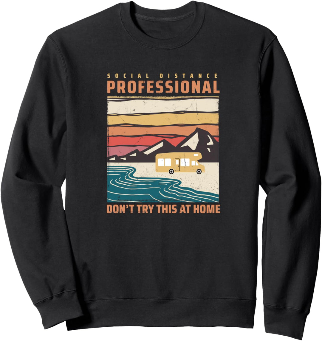 Soziale Distanzierung Camping Leben Ruhestand Abenteuer Sweatshirt