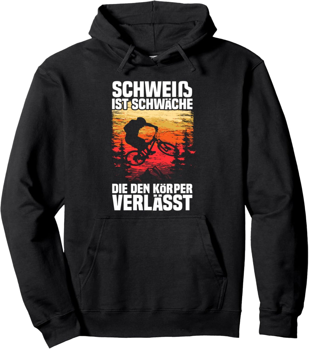 Schweiss ist Schwäche die den Körper verlässt - Lustiges MTB Pullover Hoodie