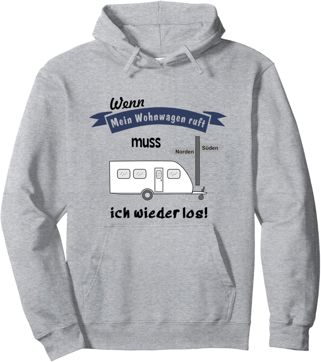 Wohnwagen Spruch Humor Camping - Wenn mein Wohnwagen ruft Pullover Hoodie
