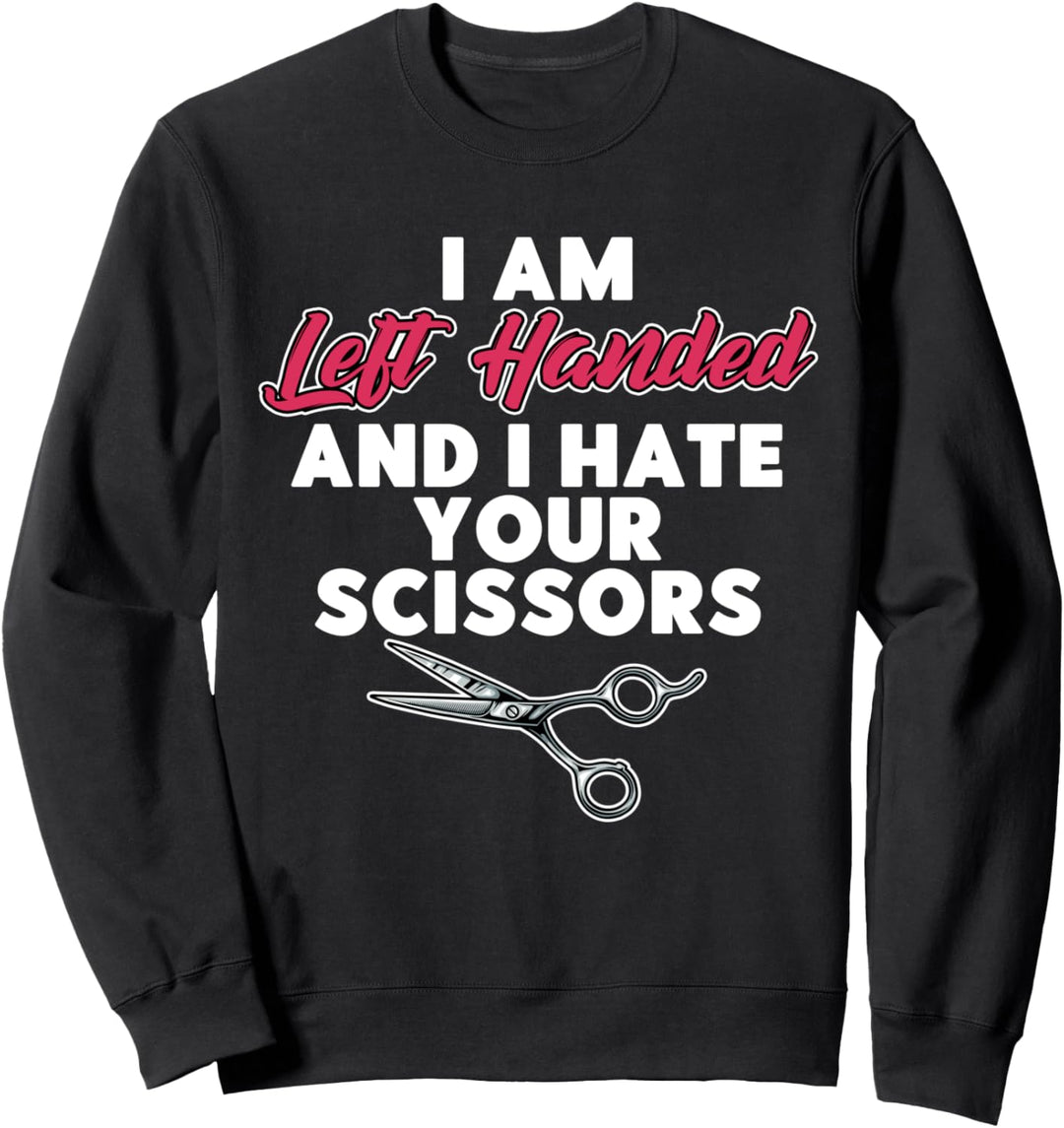 Proud Lefties I May Be Lefty Lustiges Linkshänder Geschenk Sweatshirt