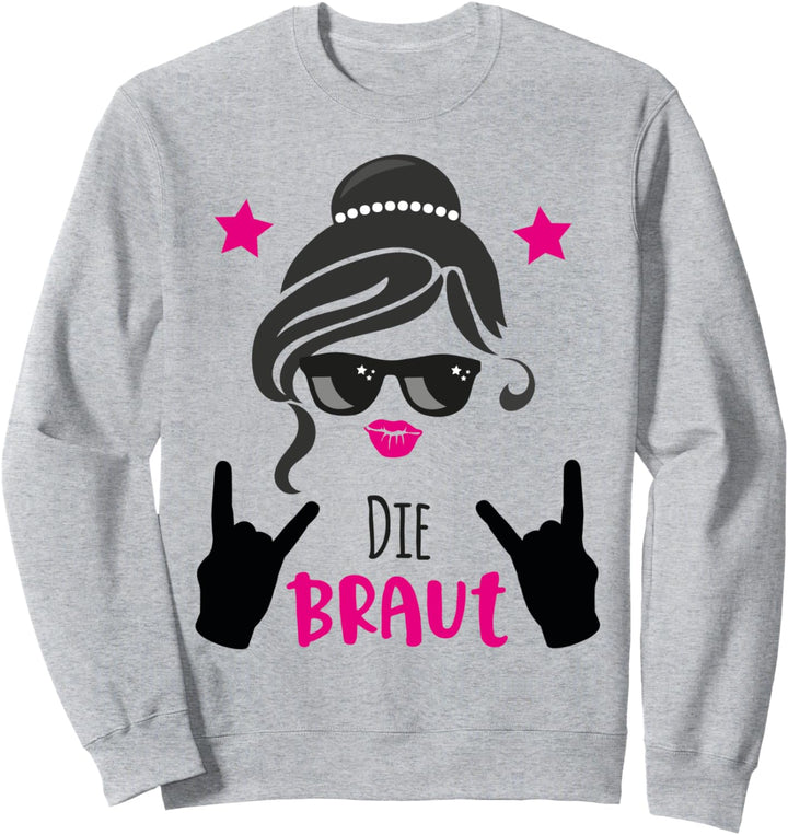 Die Braut rockt Team Bride Outfit JGA Gruppe Sweatshirt